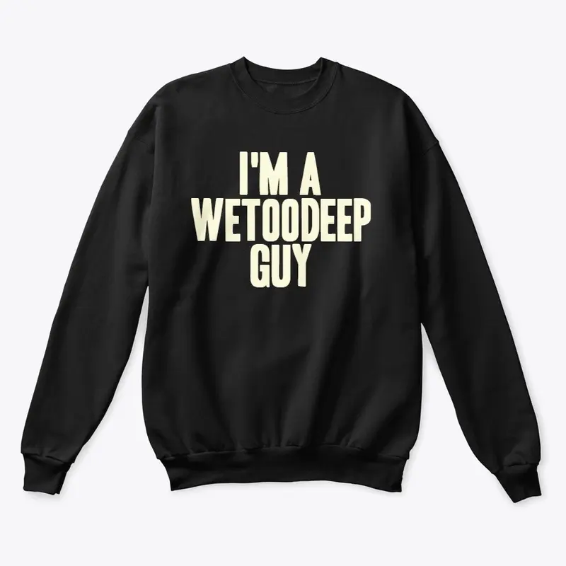 WeTooDeep Guy