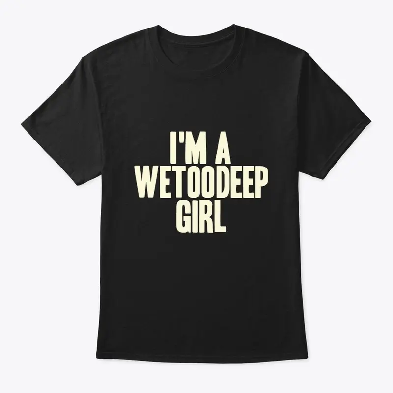 WeTooDeep Girl